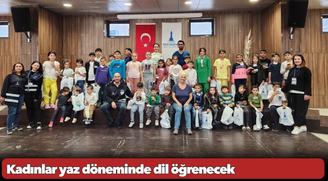 Kadınlar yaz döneminde dil öğrenecek