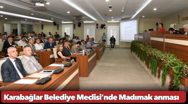 Karabağlar Belediye Meclisi’nde Madımak anması