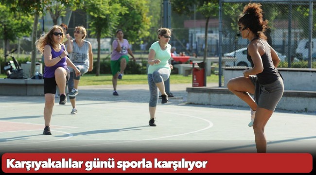 Karşıyakalılar günü sporla karşılıyor