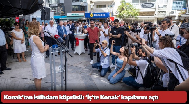 Konak’tan istihdam köprüsü:   ‘İş’te Konak’ kapılarını açtı