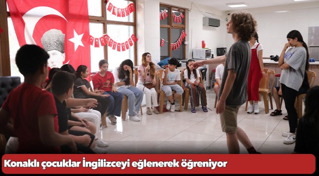 Konaklı çocuklar İngilizceyi eğlenerek öğreniyor