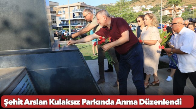 Şehit Arslan Kulaksız Anıldı