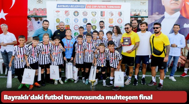 Bayraklı’daki futbol turnuvasında muhteşem final