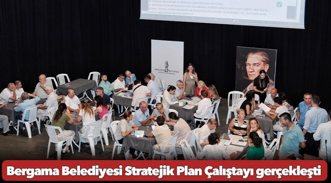 Bergama Belediyesi Stratejik Plan Çalıştayı gerçekleşti