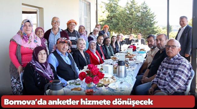 Bornova’da anketler hizmete dönüşecek