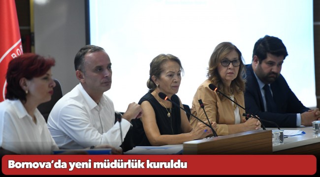 Bornova’da yeni müdürlük kuruldu