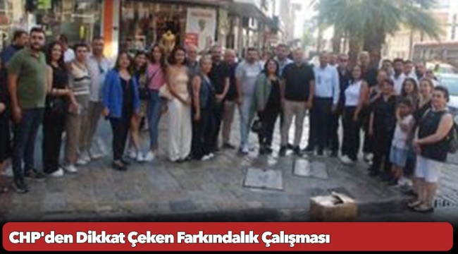 CHP'den Dikkat Çeken Farkındalık Çalışması