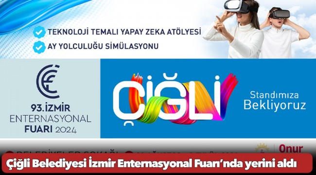 Çiğli Belediyesi İzmir Enternasyonal Fuarı’nda yerini aldı