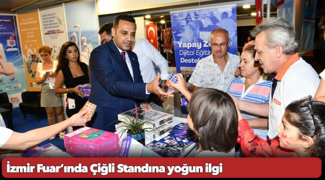 İzmir Fuar’ında Çiğli Standına yoğun ilgi