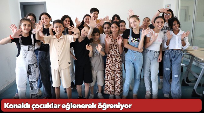 Konaklı çocuklar eğlenerek öğreniyor
