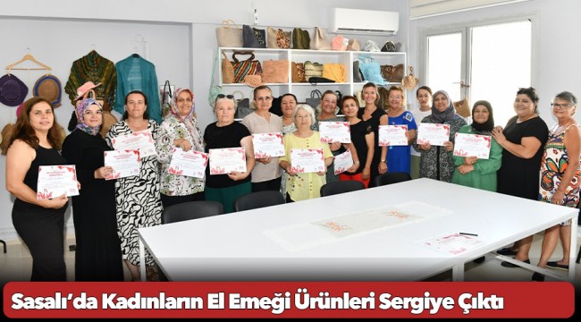 Sasalı’da Kadınların El Emeği Ürünleri Sergiye Çıktı