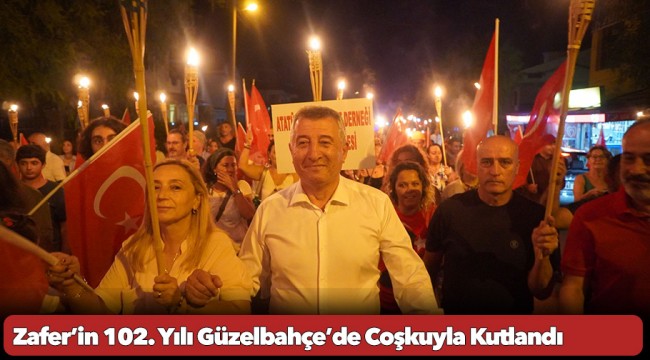 Zafer’in 102. Yılı Güzelbahçe’de Coşkuyla Kutlandı