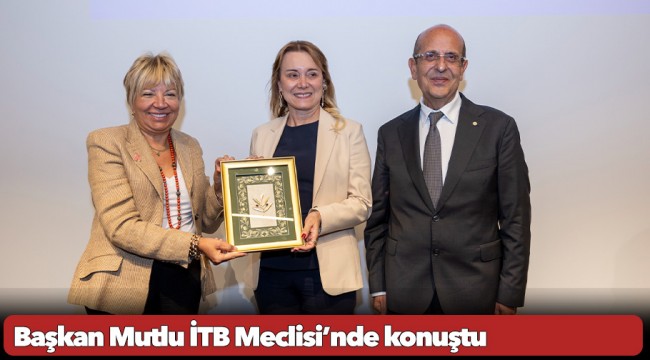 Başkan Mutlu İTB Meclisi’nde konuştu: Mazeret üretmeden çalışıyoruz