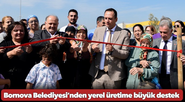 Bornova Belediyesi&#039;nden yerel üretime büyük destek