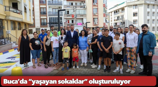 Buca’da “yaşayan sokaklar” oluşturuluyor
