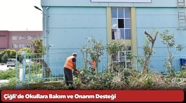 Çiğli’de Okullara Bakım ve Onarım Desteği