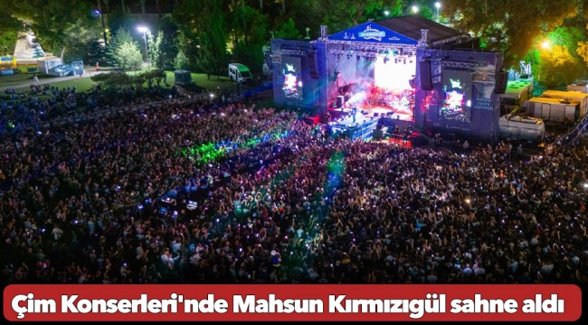 Çim Konserleri&#039;nde Mahsun Kırmızıgül sahne aldı