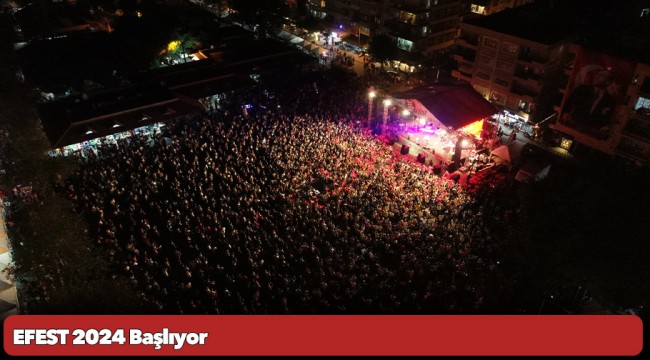 EFEST 2024 Başlıyor