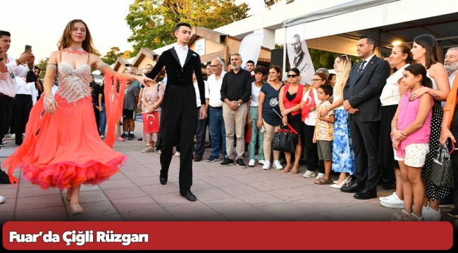 Fuar’da Çiğli Rüzgarı