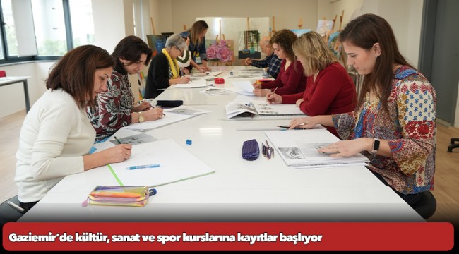 Gaziemir’de kültür, sanat ve spor kurslarına kayıtlar başlıyor