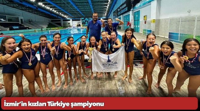İzmir’in kızları Türkiye şampiyonu