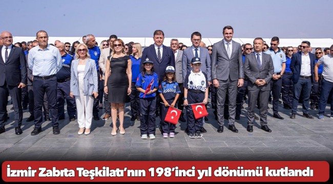 İzmir Zabıta Teşkilatı’nın 198’inci yıl dönümü kutlandı