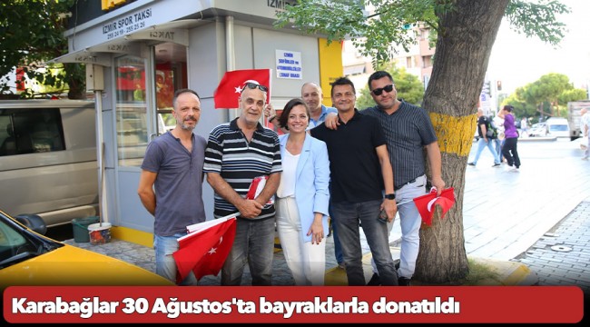 Karabağlar 30 Ağustos'ta bayraklarla donatıldı
