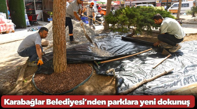 Karabağlar Belediyesi’nden parklara yeni dokunuş
