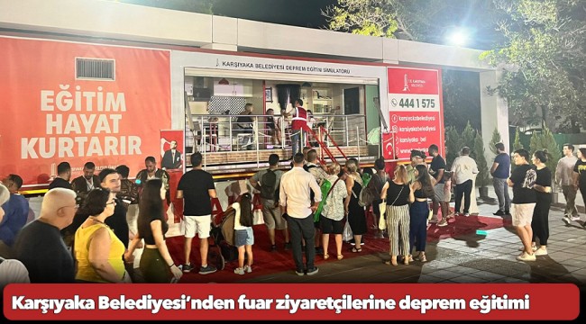 Karşıyaka Belediyesi’nden fuar ziyaretçilerine deprem eğitimi