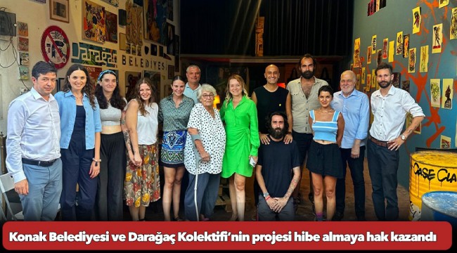 Konak Belediyesi ve Darağaç Kolektifi’nin projesi hibe almaya hak kazandı