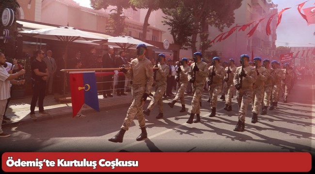 Ödemiş’te Kurtuluş Coşkusu