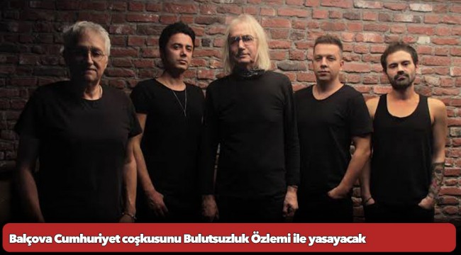 Balçova Cumhuriyet coşkusunu Bulutsuzluk Özlemi ile yasayacak