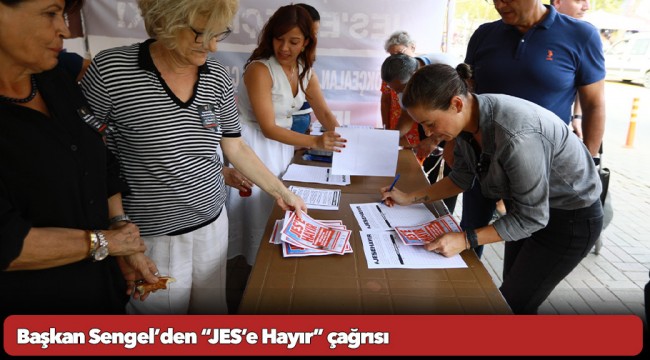 Başkan Sengel’den “JES’e Hayır” çağrısı