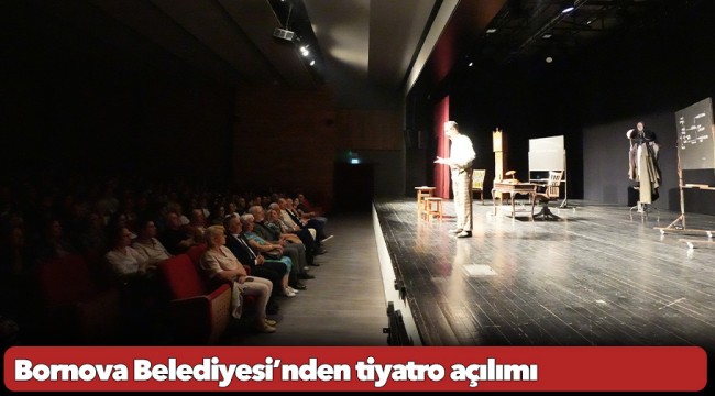 Bornova Belediyesi’nden tiyatro açılımı