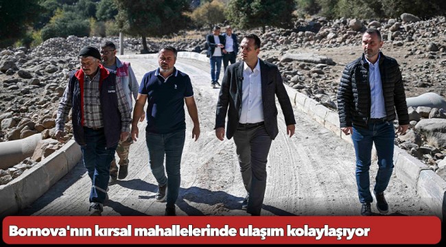 Bornova&#039;nın kırsal mahallelerinde ulaşım kolaylaşıyor