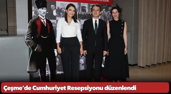 Çeşme’de Cumhuriyet Resepsiyonu düzenlendi