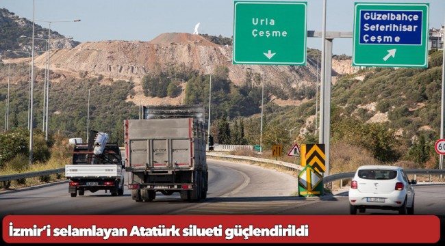 İzmir’i selamlayan Atatürk silueti güçlendirildi