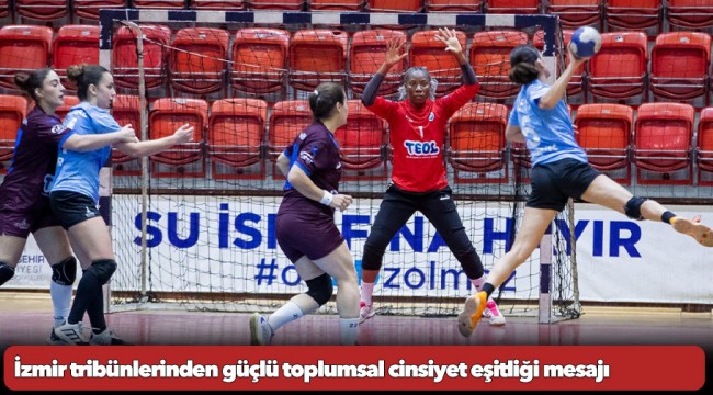 İzmir tribünlerinden güçlü toplumsal cinsiyet eşitliği mesajı