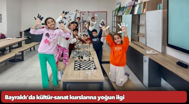 Bayraklı’da kültür-sanat kurslarına yoğun ilgi