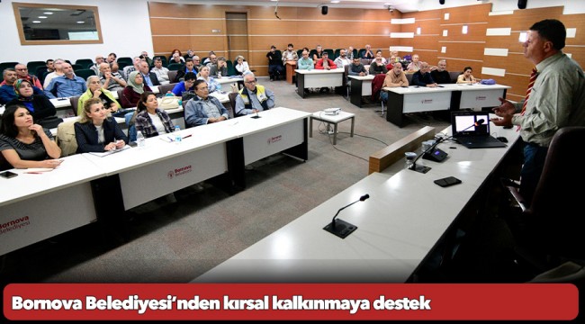 Bornova Belediyesi’nden kırsal kalkınmaya destek