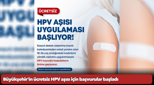 Büyükşehir&#039;in ücretsiz HPV aşısı için başvurular başladı
