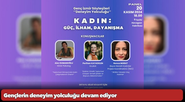 Gençlerin deneyim yolculuğu devam ediyor:  Bu ayın teması &quot;Kadın: Güç, İlham, Dayanışma&quot;