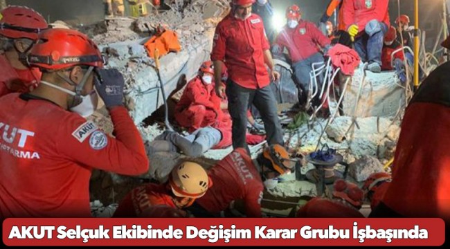 AKUT Selçuk Ekibinde Değişim Karar Grubu İşbaşında