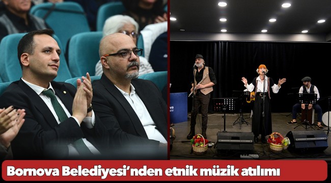 Bornova Belediyesi’nden etnik müzik atılımı