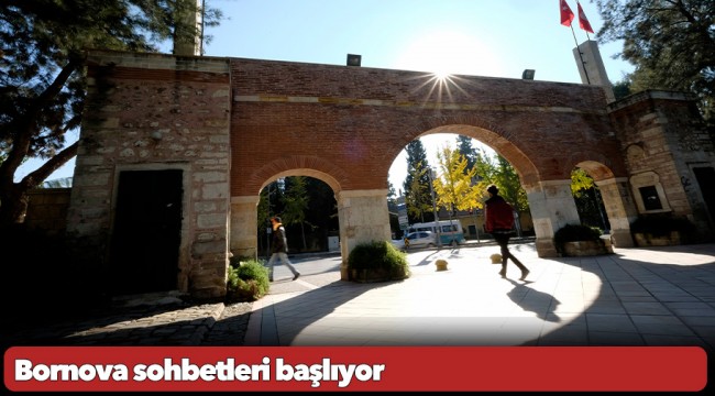 Bornova sohbetleri başlıyor