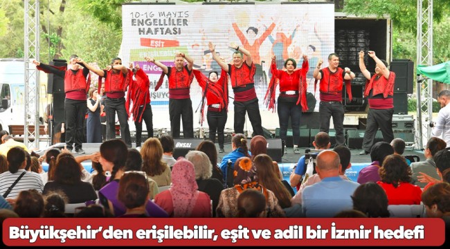 Büyükşehir’den erişilebilir, eşit ve adil bir İzmir hedefi