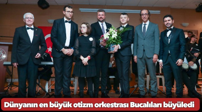 Dünyanın en büyük otizm orkestrası Bucalıları büyüledi