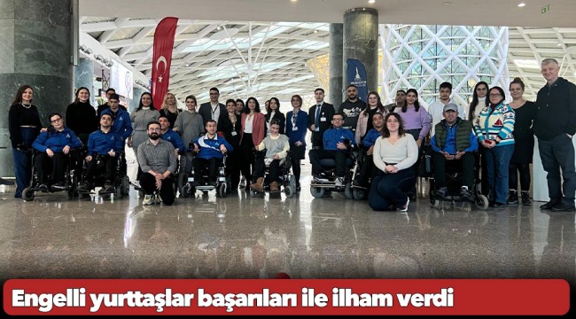 Engelli yurttaşlar başarıları ile ilham verdi