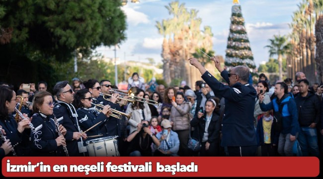 İzmir’in en neşeli festivali  başladı