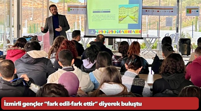İzmirli gençler “fark edil-fark ettir” diyerek buluştu